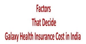 Galaxy Health Insurance Cost